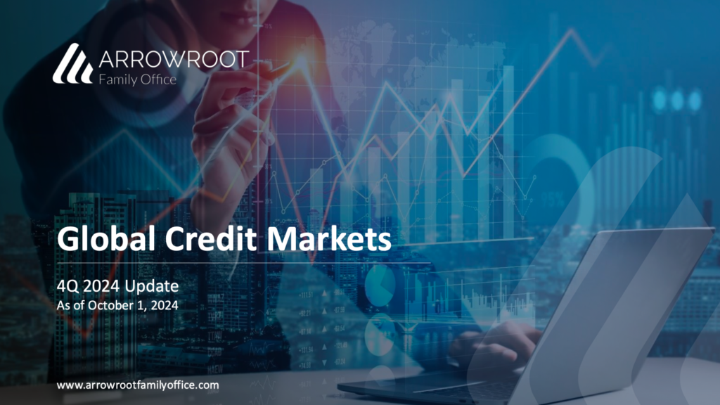 Global Credit Market Arrowroot Family Office